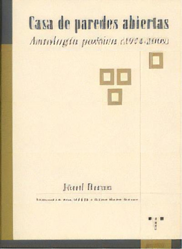 Casa De Paredes Abiertas. Antologãâa Poãâ©tica (1974-2006), De Baran, Józef. Editorial Ediciones Trea, S.l., Tapa Blanda En Español