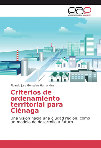 Libro: Criterios De Ordenamiento Territorial Para Ciénaga: U