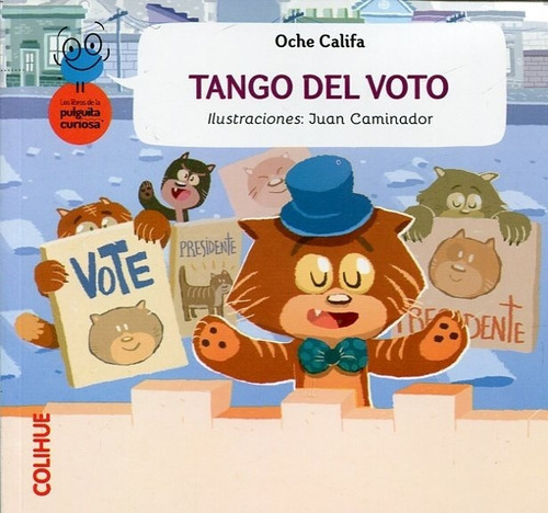 Tango Del Voto - La Pulguita Curiosa, de Califa, Oche. Editorial Colihue, tapa blanda en español, 2015