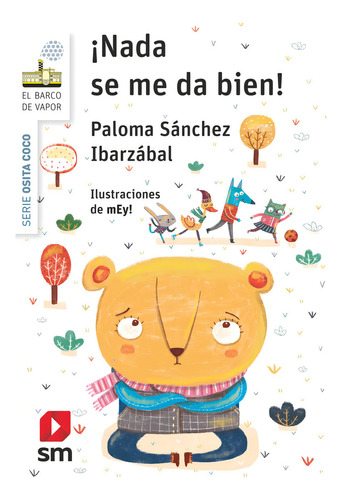 Ãâ¡nada Se Me Da Bien!, De Sánchez Ibarzábal, Paloma. Editorial Ediciones Sm, Tapa Blanda En Español