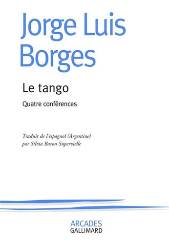 Le Tango - Quatre Conferences - Jorge Luis Borges