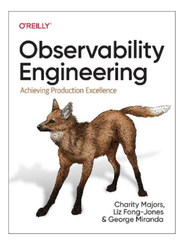 Observability Engineering - Liz Fong-jones, George Mir. Eb05