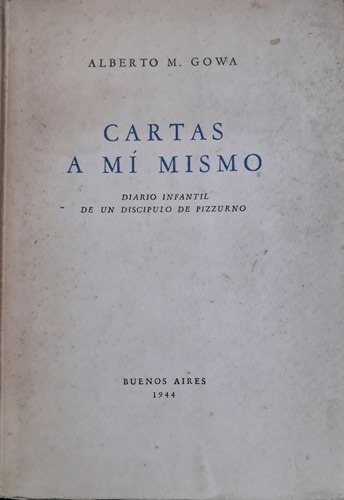 6042 Cartas A Mí Mismo - Gowa, Alberto M.