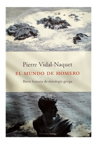 El Mundo De Homero, Pierre Vidal-naquet