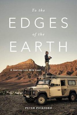 Libro To The Edges Of The Earth : A Journey Into Wild Lan...