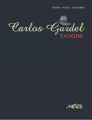 Libro: Carlos Gardel: Tangos. Piano-vocal-guitarra (spanish 