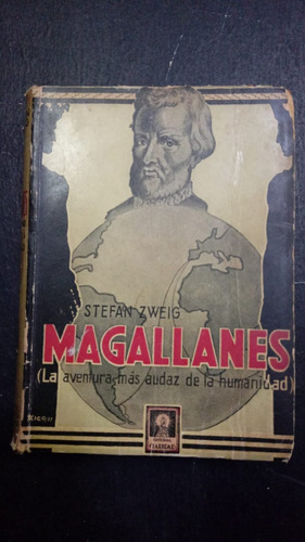 Stefan Zweig Magallanes La Aventura  Audaz De La Humanidad