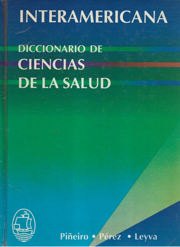 Diccionario De Ciencias De La Salud Piñeiro - Pérez - Leyva