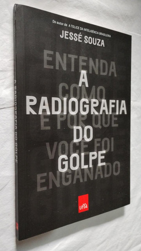 Livro A Radiografia Do Golpe Jesse Souza