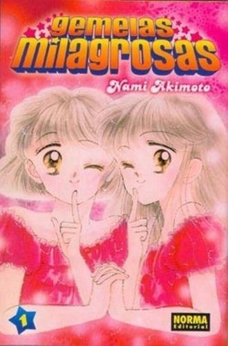 Gemelas Milagrosas Vol 1, De Akimoto, Nami., Vol. 1. Editorial Norma, Tapa Tapa Blanda En Español