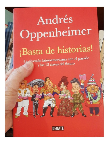 Andres Oppenheimer: Basta De Historias!