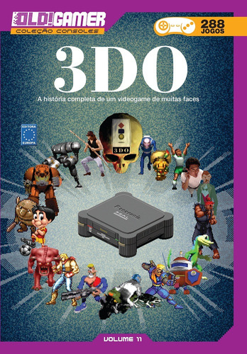 Dossiê OLD!Gamer Volume 11: 3DO, de a Europa. Editora Europa Ltda., capa mole em português, 2018