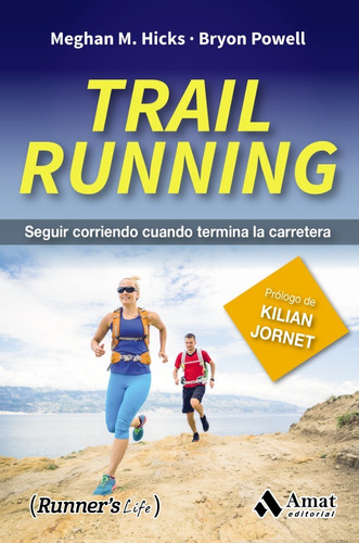 Trail Running - Seguir Corriendo Cuando Termina La Carretera