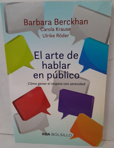  El Arte De Hablar En Publico - Barbara Berckhan - Rba 