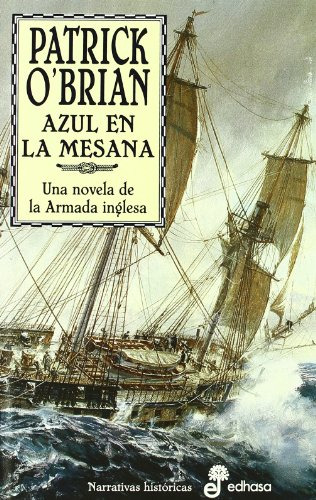 Libro Azul En La Mesana Una Novela De La Armada Inglesa 20 (