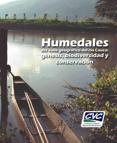 Humedales Del Valle Geográficodel Rio Cauca / Cvc