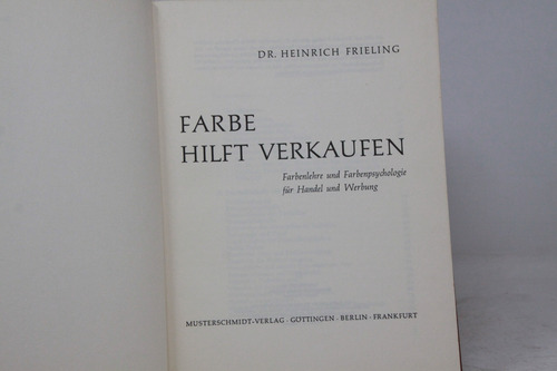 Heinrich Frieling - Farbe Hilft Verkaufen - Libro En Alemán (Usado)