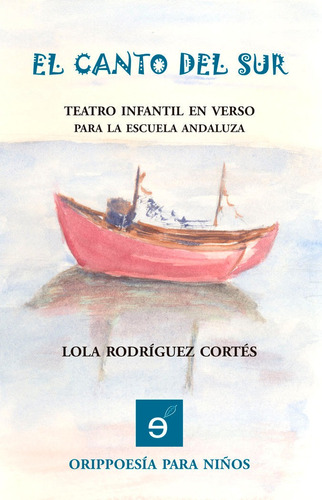 Libro El Canto Del Sur. Poesã­a Infantil Andaluza - Rodrã...