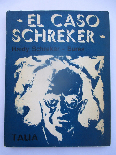 El Caso Schreker / Haidy Schreker - Bures / Excelente Estado