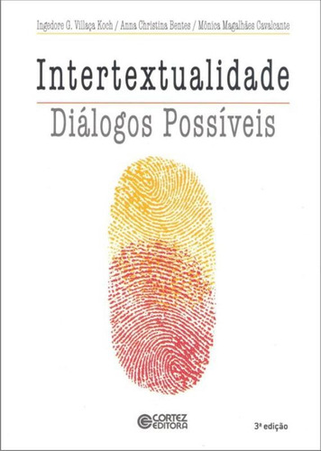 Intertextualidade: diálogos possíveis, de Bentes, Anna Christina. Cortez Editora e Livraria LTDA, capa mole em português, 2012