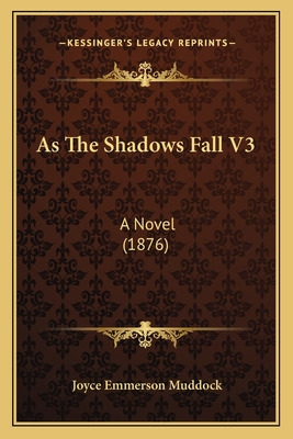 Libro As The Shadows Fall V3: A Novel (1876) - Muddock, J...