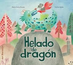 Helado De Dragón - Varela, María Emilia Alcoba / Cecilia