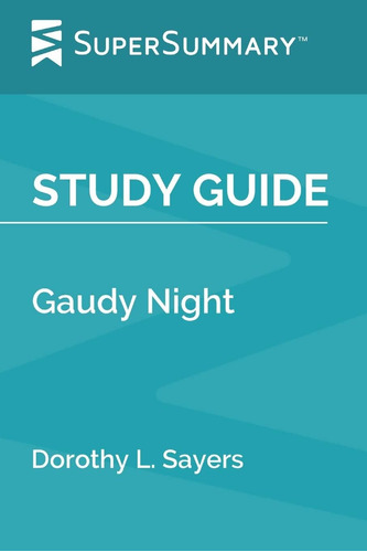 Libro: Study Guide: Gaudy Night By Dorothy L. Sayers