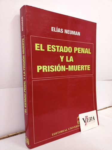El Estado Penal Y La Prisión-muerte - Elías Neuman