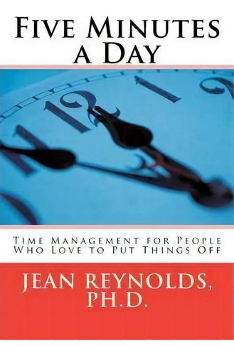 Five Minutes A Day, De Jean Reynolds Ph D. Editorial Createspace Independent Publishing Platform, Tapa Blanda En Inglés