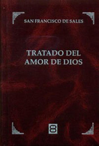 Tratado Del Amor De Dios -clasicos De Espiritualidad-