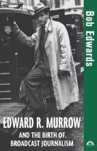 Libro Edward R. Murrow And The Birth Of Broadcast Journal...