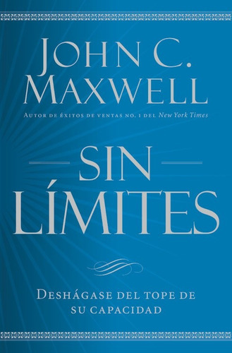 Sin límites, de Maxwell, John. Editorial Center Street, tapa blanda en español, 2017