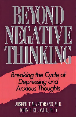 Beyond Negative Thinking, De Joseph T. Martorano. Editorial Ingram Publisher Services Us, Tapa Blanda En Inglés