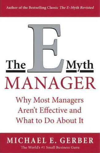 The E-myth Manager, De Michael E. Gerber. Editorial Harpercollins Publishers Inc, Tapa Blanda En Inglés