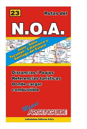Mapa De Rutas Y Caminos Del Noroeste Argentino (noa)- Jujuy-