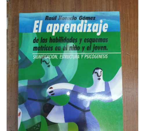 El Aprendizaje De Las Habilidades Y Esquemas Motrices En El