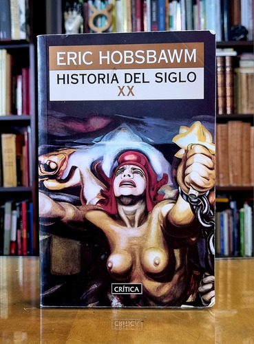 Historia Del Siglo Xx - Eric Hobsbawn - Atelierdelivre 