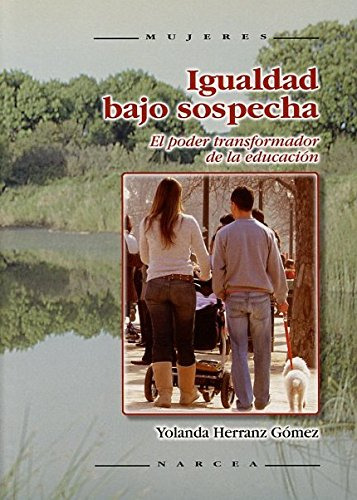 Igualdad Bajo Sospecha, de Yolanda Herrauz Gómez. Serie 8427715363, vol. 1. Editorial Eurolibros, tapa blanda, edición 2006 en español, 2006