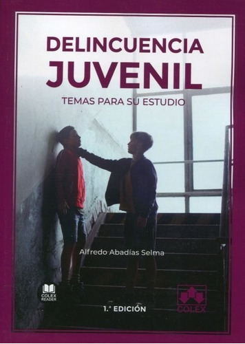 Delincuencia Juvenil: Temas Para Su Estudio, De Alfredo Abadias Selma. Editorial Colex, Tapa Blanda En Español