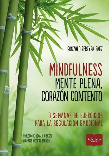 Mindfulness - Mente Plena, Corazon Contento - Pereyra Saez