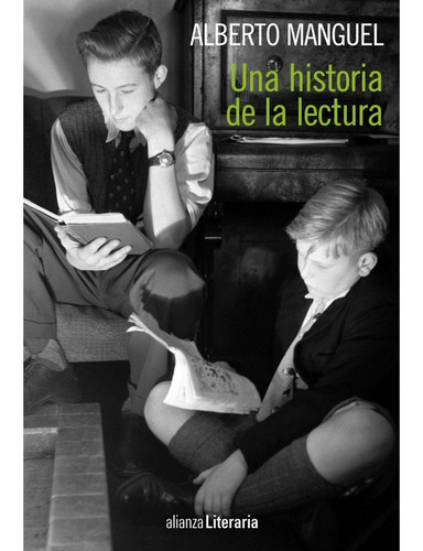 Una Historia De La Lectura  - Alberto Manguel
