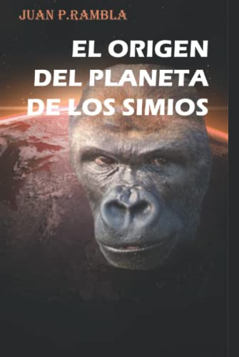 El Origen Del Planeta De Los Simios