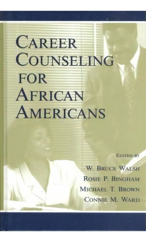 Career Counseling For African Americans, De W. Bruce Walsh. Editorial Taylor Francis Inc, Tapa Dura En Inglés