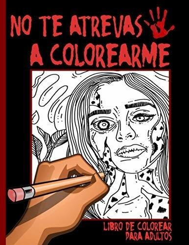 No Te Atrevas A Colorearme - Libro De Colorear Para, De Brain, Backdoor. Editorial Independently Published En Español