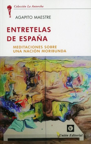 Libro Entretelas De España. - Maestre Sanchez,agapito