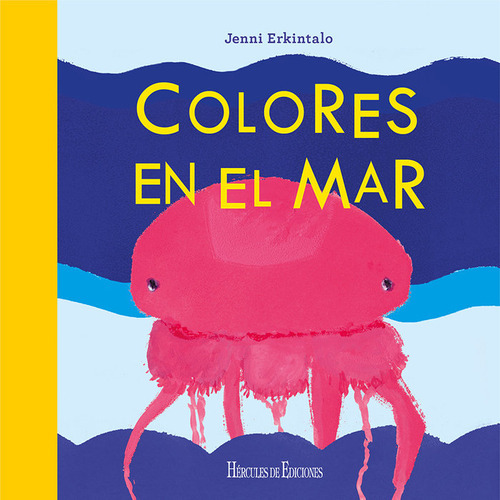 Colores En El Mar, De Erkintalo, Jenni. Editorial Hercules De Ediciones, Tapa Dura En Español