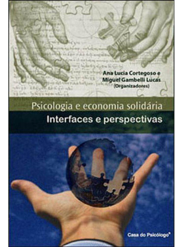 Psicologia E Economia Solidária, De Cortegoso, Ana Lúcia, Lucas. Editora Artesa, Capa Mole Em Português, 2021