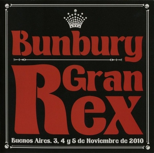 Bunbury -gran Rex/buenos Aires,3,4 Y 5 De Noviembre De 2.010
