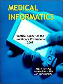 Medical Informatics Practical Guide For The Healthcare Profe