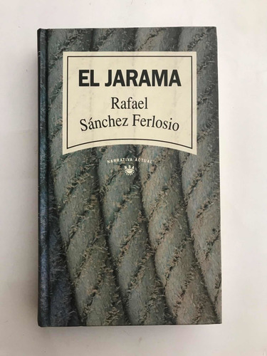 El Jarama. Rafael Sanchez Ferlosio. Rba. 1993
